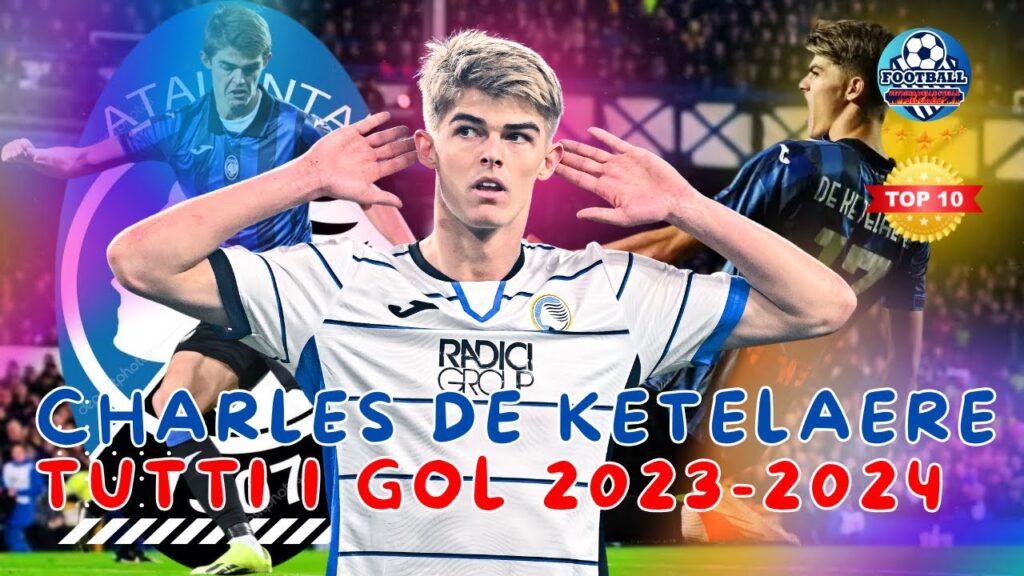 🔴Charles De Ketelaere tutti i 14 gol della stagione 2023-2024!🔴HD/4K  #calcio #deketelaere #atalanta