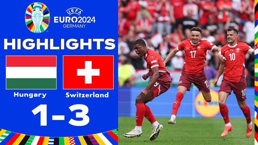 Hungary vs Switzerland 1-3 Highlights Goals | UEFA Euro 2024