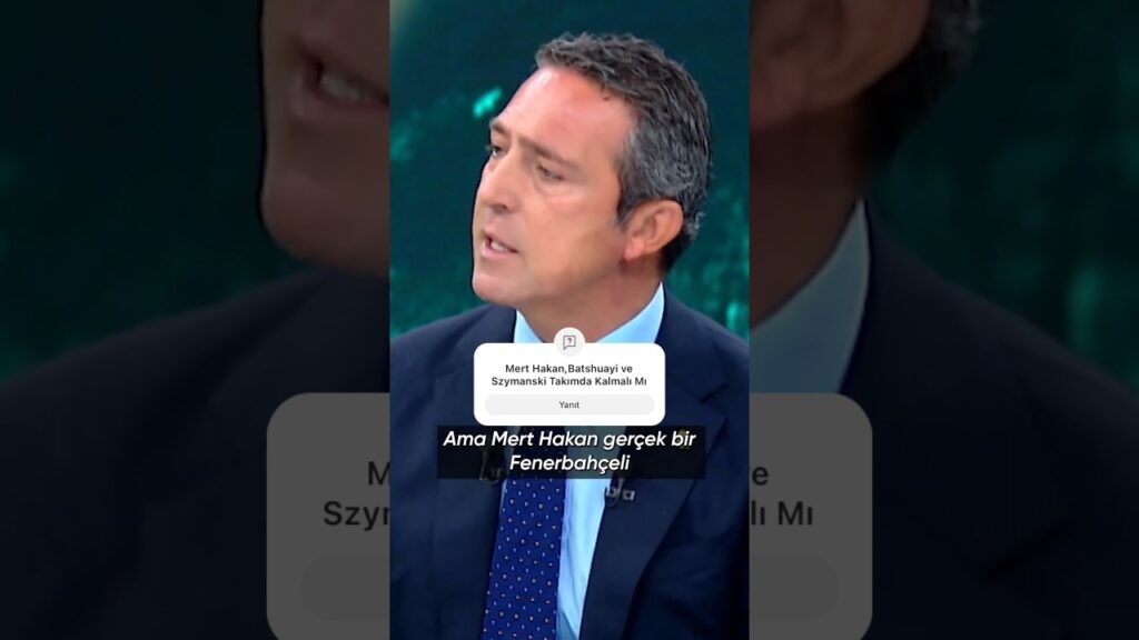Szymanski,Batshuayi ve Mert Hakan Hakkında Açıklamalar Ali Koç. #alikoç #fenerbahçe