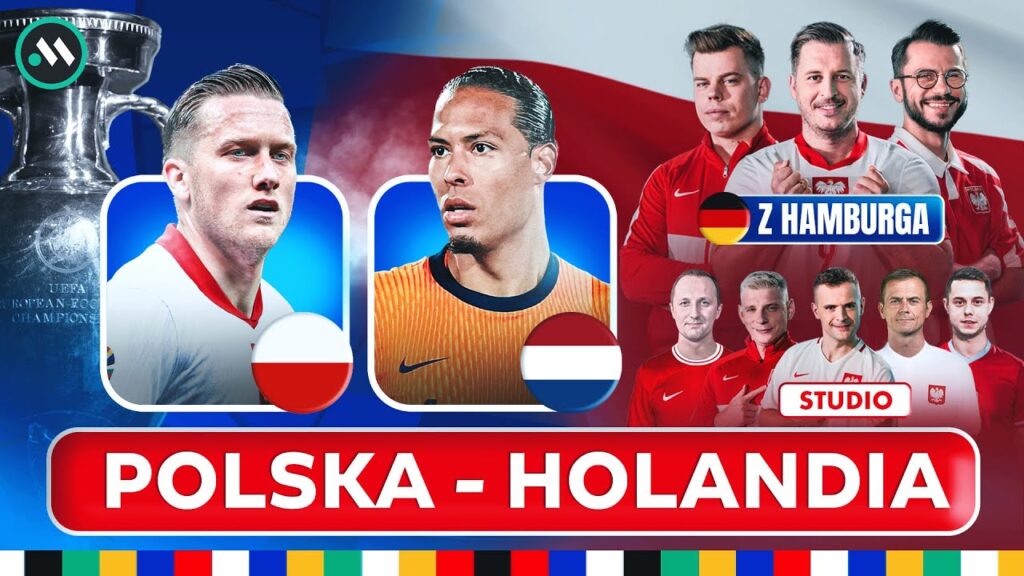 POLSKA - HOLANDIA: ZACZYNAMY EURO 2024! JAKI SKŁAD WYSTAWI PROBIERZ?