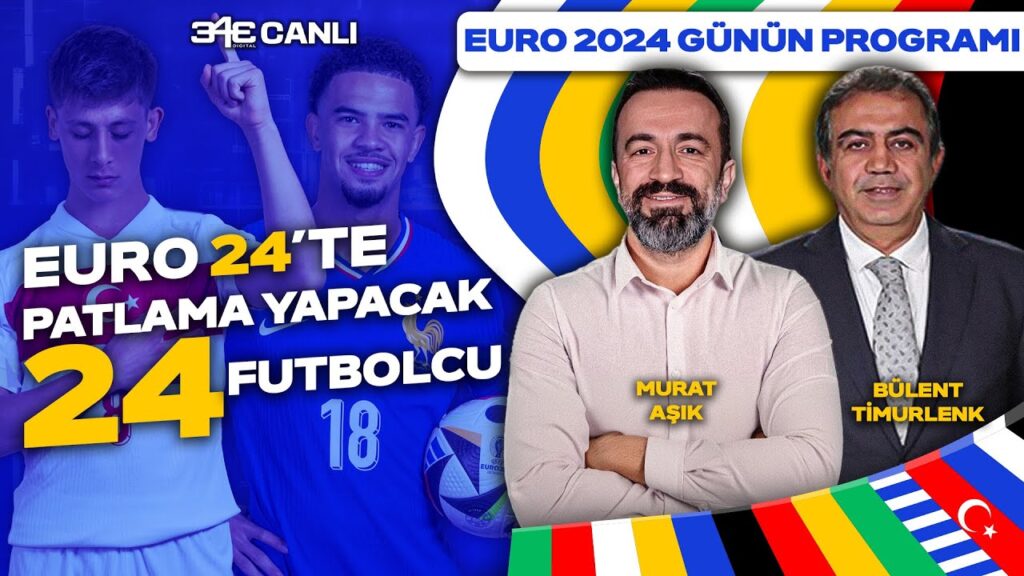 Euro 2024’te patlama yapması beklenen 24 futbolcu | Euro 24 Stüdyosu | Bülent Timurlenk-Murat Aşık Euro 2024’te patlama yapması beklenen 24 futbolcu | Euro 24 Stüdyosu | Bülent Timurlenk-Murat Aşık