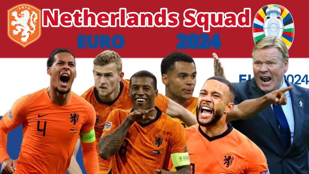 Netherlands Squad Official Euro 2024||UEFA Euro 2024 Germany