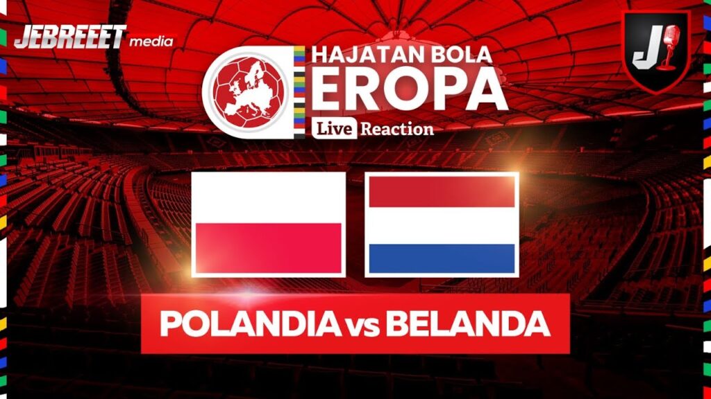 🔴POLANDIA VS BELANDA - HAJATAN BOLA EROPA 2024 - LIVE REACTION