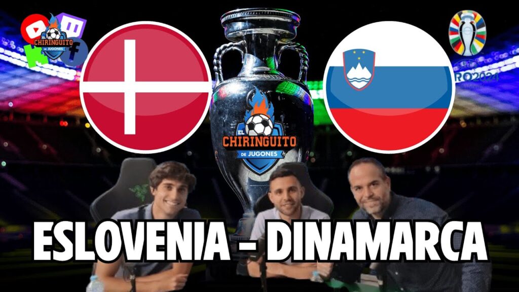🚨 ESLOVENIA - DINAMARCA | EUROCOPA EN CHIRINGUITO LIVE