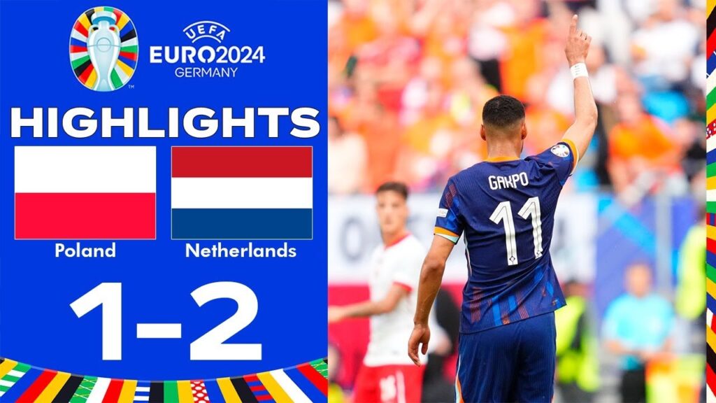 Cody Gakpo Goal | Poland vs Netherlands 1-2 Highlights Goals | UEFA EURO 2024