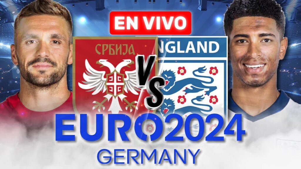 SERBIA vs INGLATERRA 🔴 EN VIVO | JORNADA 1 - GRUPO C - EURO 2024 | 🎙️ ¡NARRACIÓN TOP!