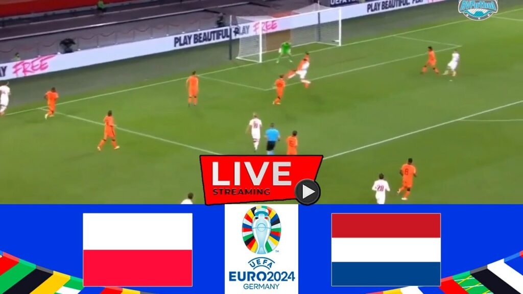 🔴[LIVE] Poland vs Netherlands | UEFA Euro 2024 | Match LIVE Today!