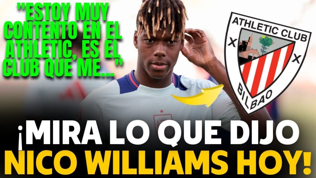🔴¡ÚLTIMA HORA!⚪ NICO WILLIAMS REAFIRMA SU COMPROMISO CON EL ATHLETIC CLUB ANTES DE LA EUROCOPA