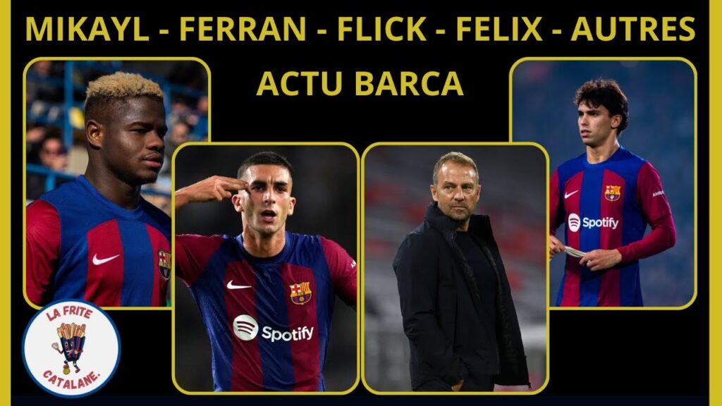 Actu Barça : FELIX OUT MIKAYL FAYE OUT SERGI ROBERTO OUT FLICK AIME FERRAN TORRES - Barça B finale
