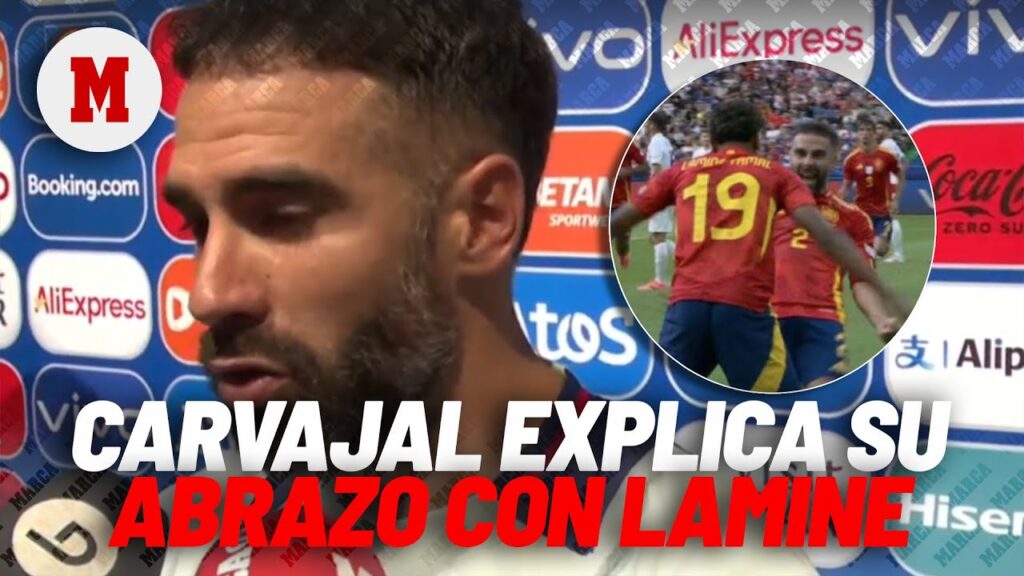 Carvajal explica su abrazo con Lamine Yamal I MARCA