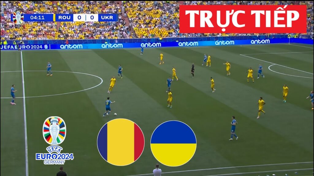🔴 TRỰC TIẾP: Romania vs Ukraine | CÚP EURO 2024 | Ukraine vs Romania LIVE