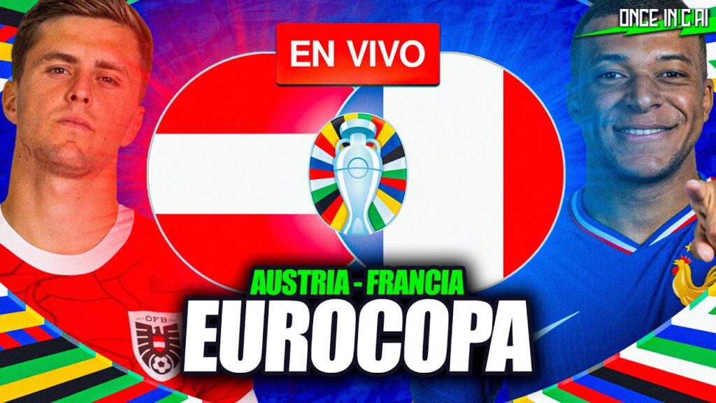 FRANCIA VS AUSTRIA 🔴 EN VIVO EURO 2024 🏆 LIVE
