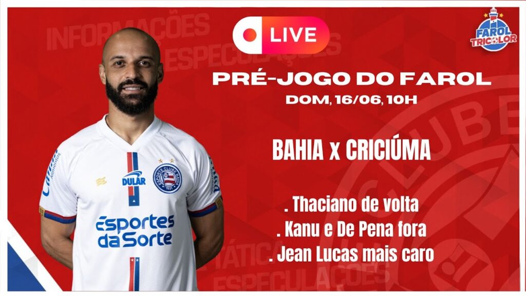 Live do Farol! Domingo (16/06), às 10h! Pré-jogo de BAHÊA x Criciúma!