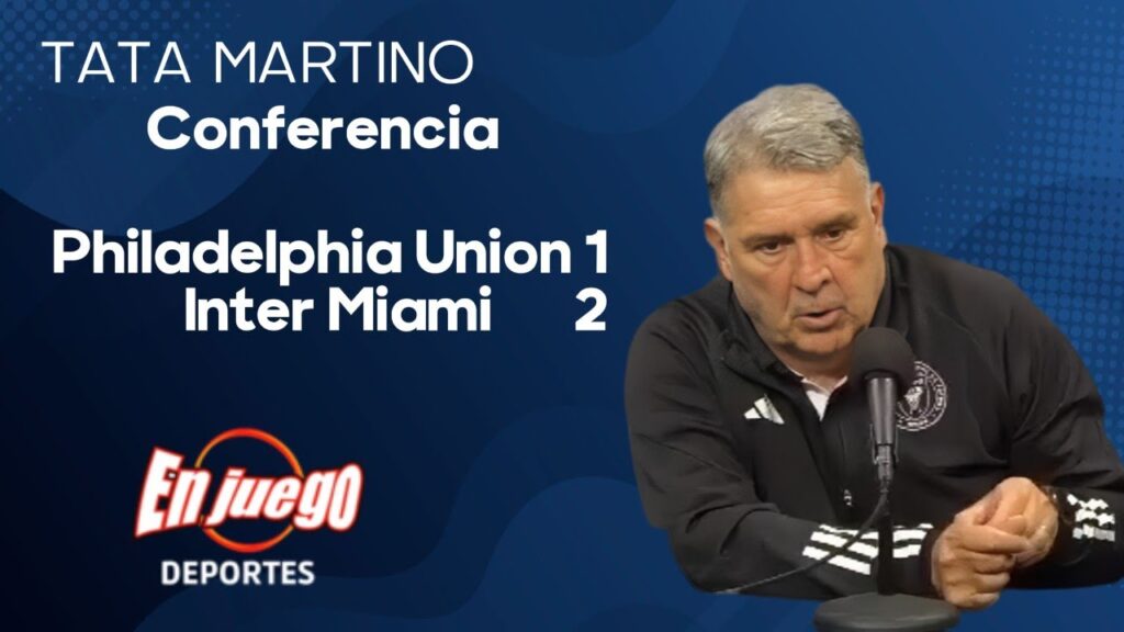 PHILADELPHIA UNION 1 INTER MIAMI 2 TATA MARTINO Conferencia Post Partido