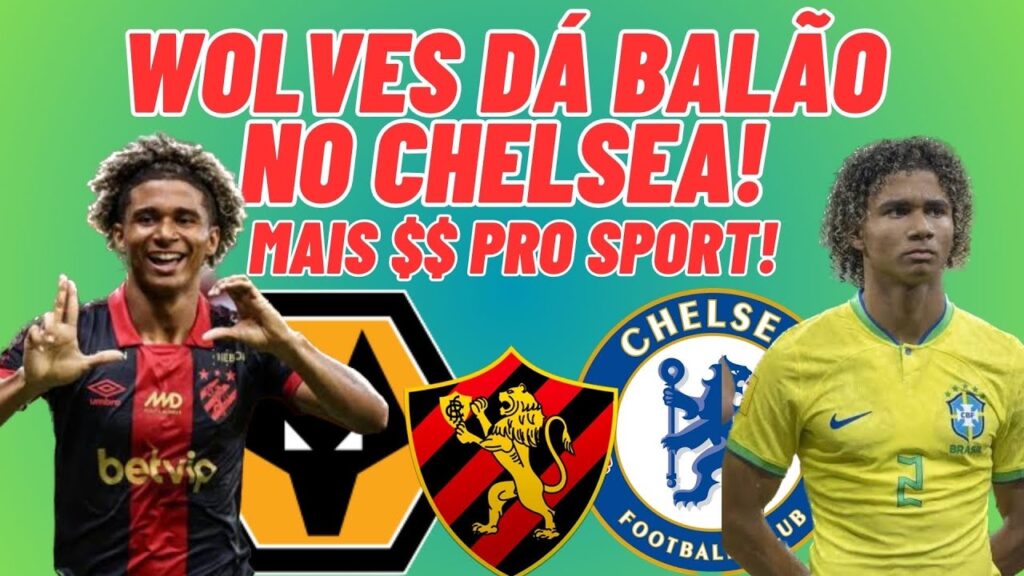 WOLVERHAMPTON DÁ BALÃO NO CHELSEA E COMPRA PEDRO LIMA LATERAL DO SPORT RECIFE! MAIS DINHEIRO!