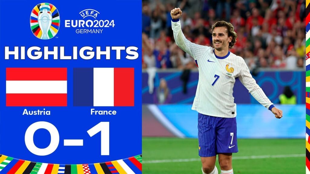 Autriche vs France 0-1 Résumé et Buts - UEFA EURO 2024