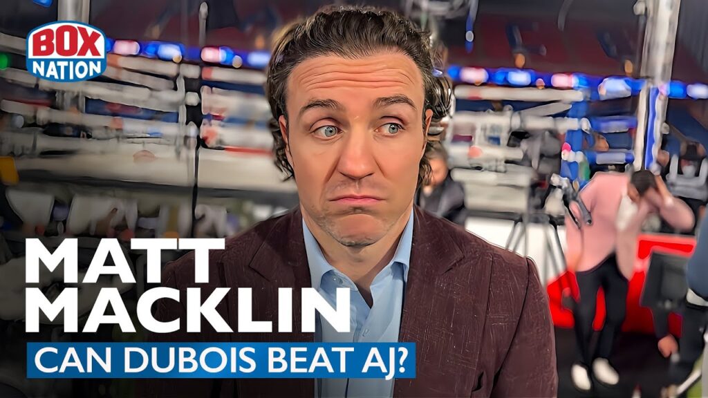 Matt Macklin Breaks Down Anthony Joshua vs Daniel Dubois