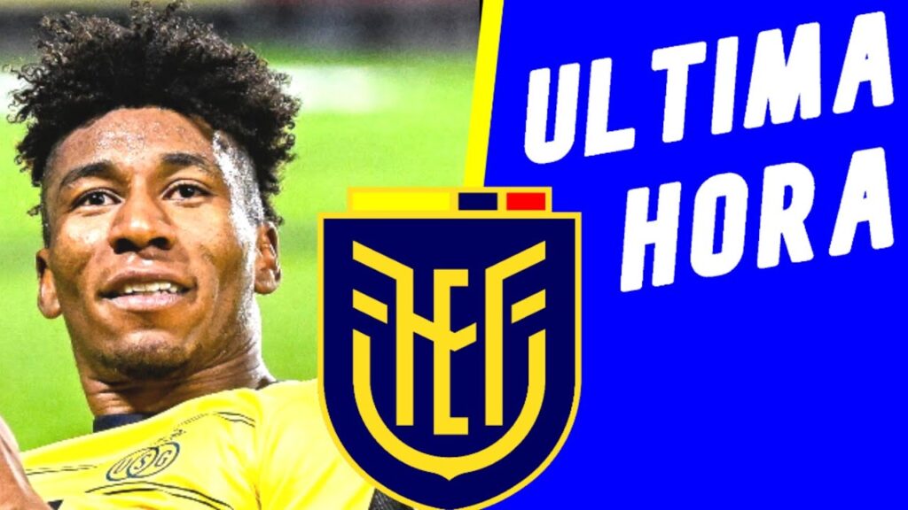 Ultimas noticias de la Selección Ecuatoriana 🔴 Noticias Selección Ecuatoriana