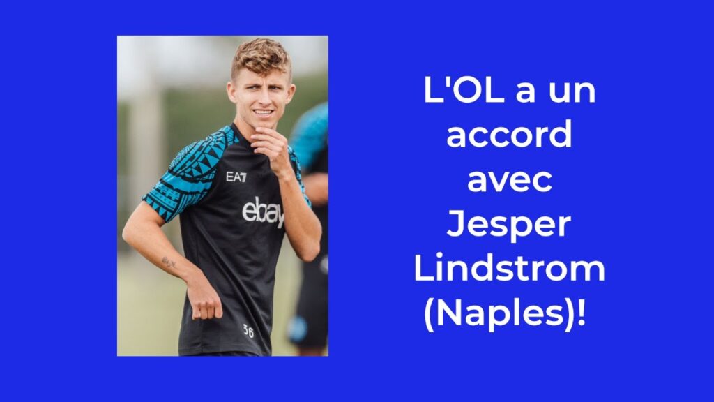 Jesper Lindstrom (Napoli) est d'accord pour rejoindre l'OL (Foot Mercato)