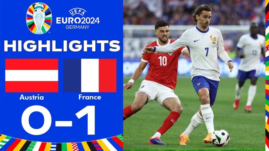 Autriche vs France 0-1 Résumé | UEFA EURO 2024