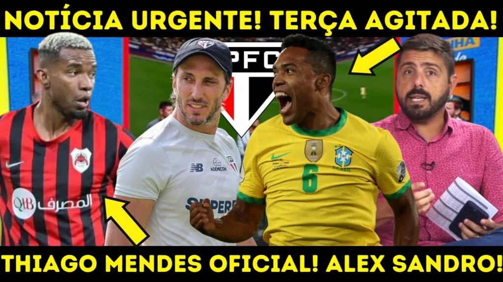 🚨 BOMBA URGENTE! ACABOU DE VAZAR! ALEX SANDRO OFICIAL! THIAGO MENDES VEM! NOTÍCIAS DO SÃO PAULO FC