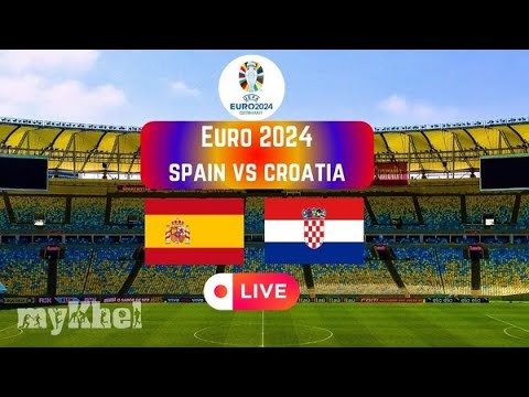 Spain Vs Croatia EURO 2024 Live