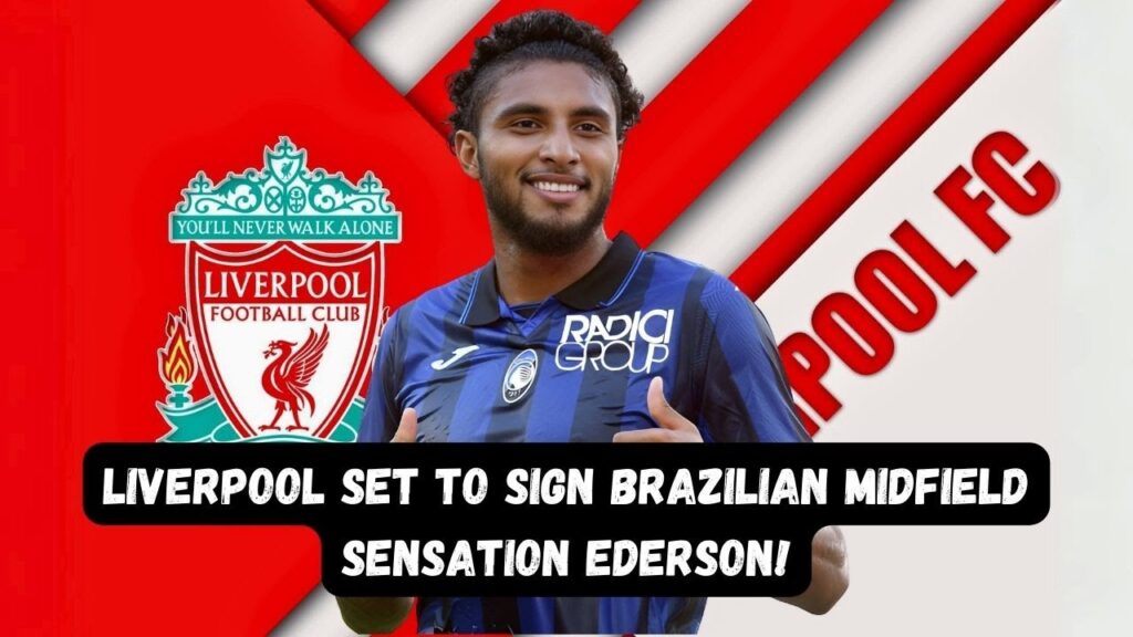 🚨 Liverpool Set to Sign Brazilian Midfield Sensation Ederson! 🔥 Anfield Awaits a New Star! 🌟
