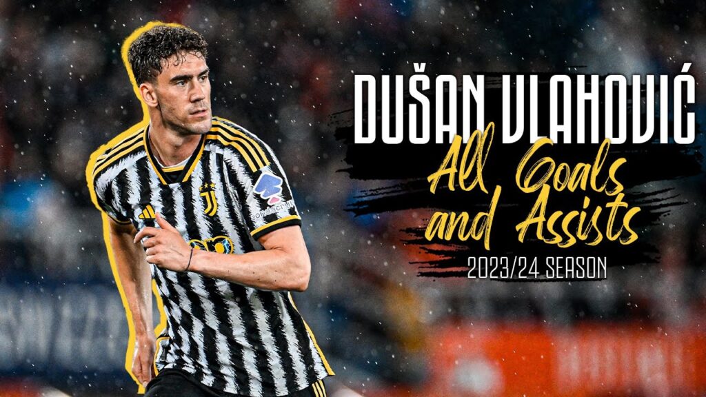 All of DUŠAN VLAHOVIĆ’s GOALS AND ASSISTS in the 2023/24 Season All of DUŠAN VLAHOVIĆ's GOALS AND ASSISTS in the 2023/24 Season