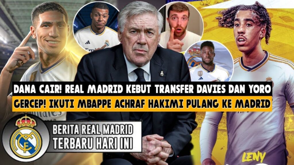 99% DEAL❗Real Madrid Transfer Davies Dan Yoro 😁 Hakimi Comeback Madrid ⚪️ Berita Madrid