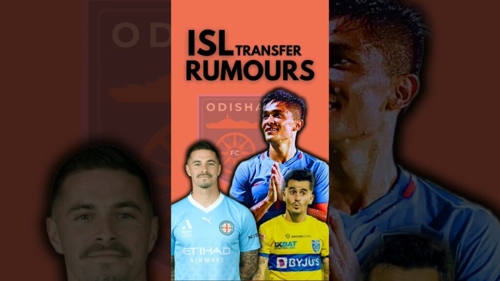 ISL Transfer News🔥. 2024-25 Indian Super League.