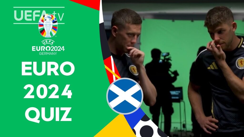 Scotland EURO 2024 QUIZ ft. CHRISTIE & MCGREGOR