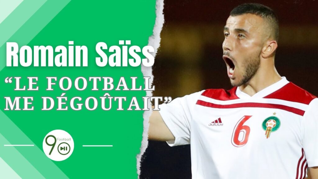 Saïss, la confession : "J'avais perdu le goût du foot..." Il raconte le jour où il a failli arrêter