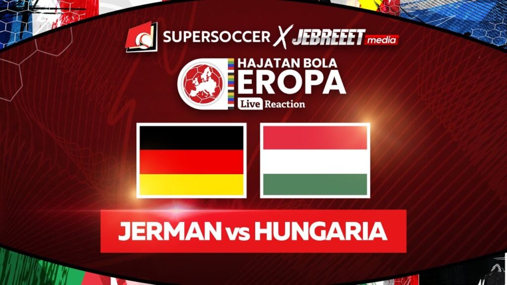 🔴JERMAN VS HUNGARIA - HAJATAN BOLA EROPA 2024 - LIVE REACTION
