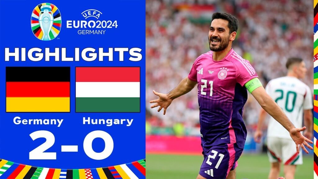 Allemagne vs Hongrie 2-0 Résumé et Buts | UEFA EURO 2024