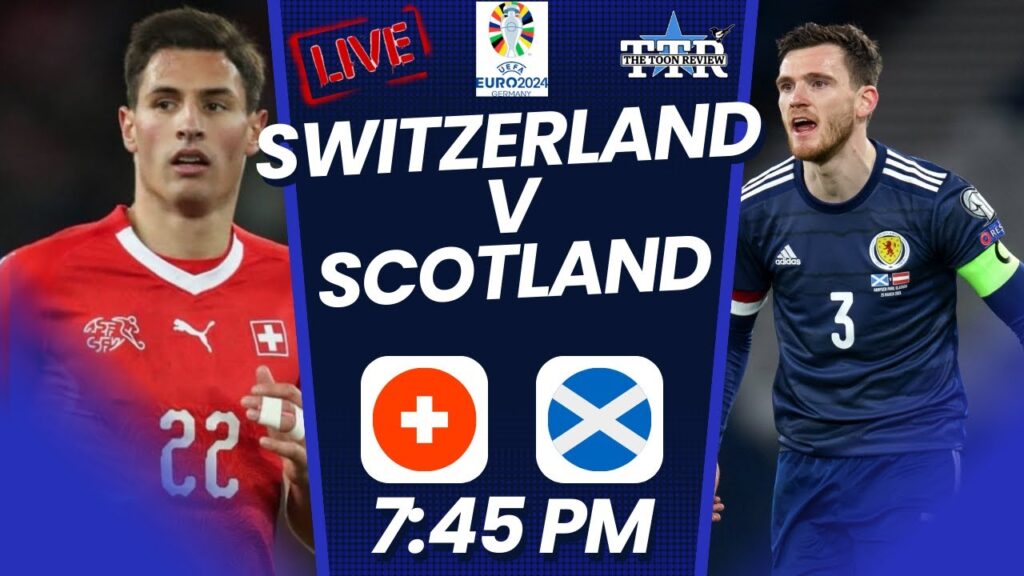Switzerland v Scotland | Euro 2024 Matchday Live