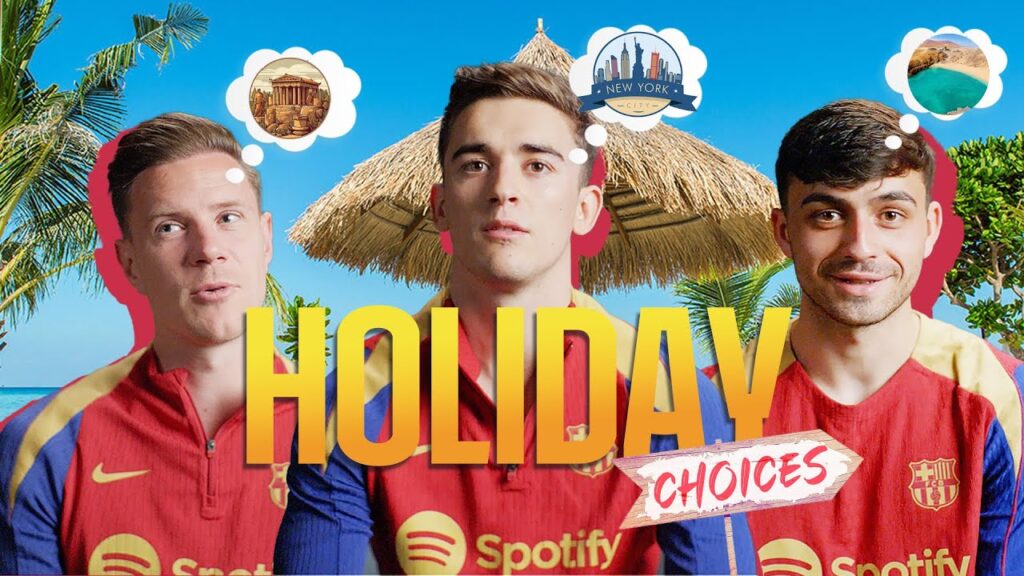 GAVI, PEDRI, TER STEGEN & others pick WHERE & with WHO they would on HOLIDAY this SUMMER 😎☀️🏖️