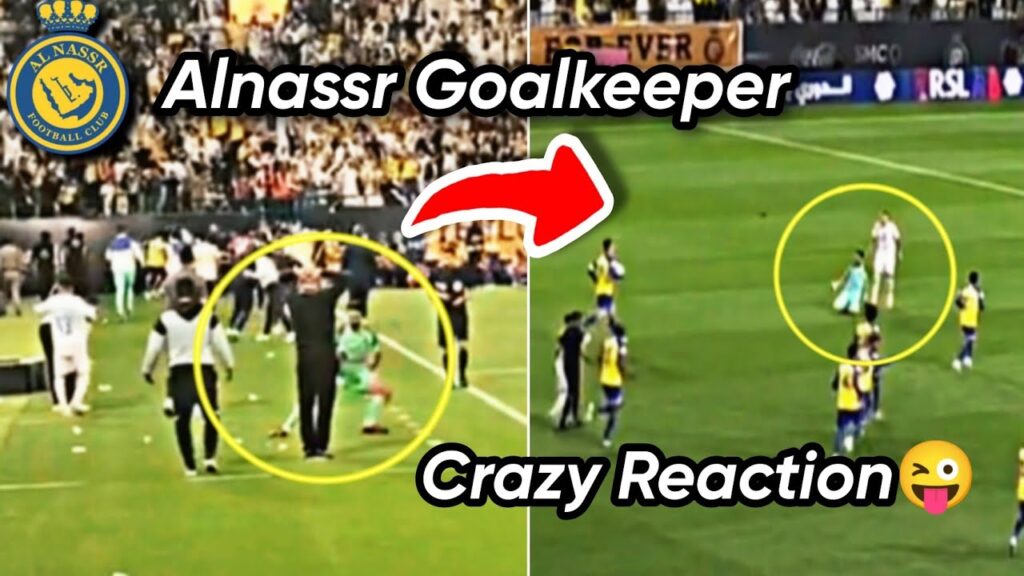 Alnassr Goalkeeper Completely Gone Crazy After Alnassr Last Minute Goal🥵😜| #alnassr #goalkeeper