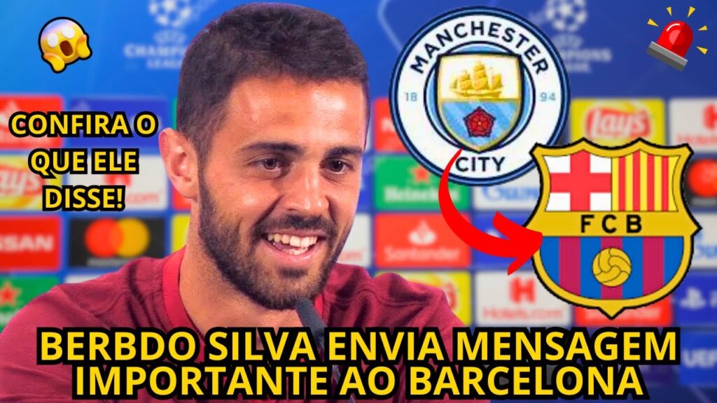 Bernardo Silva Revela Segredos Sobre Barcelona