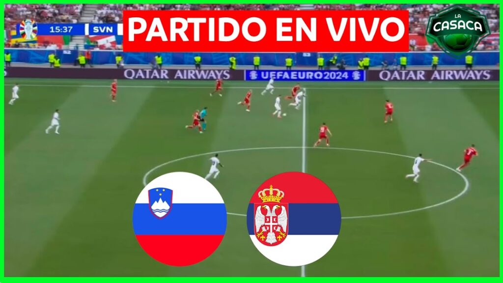 🚨 ESLOVENIA vs SERBIA EN VIVO 🔥 EURO 2024