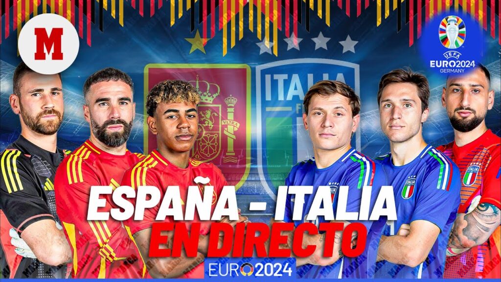 ESPAÑA - ITALIA EN DIRECTO EURO 2024 I Previa, última hora y Post en vivo