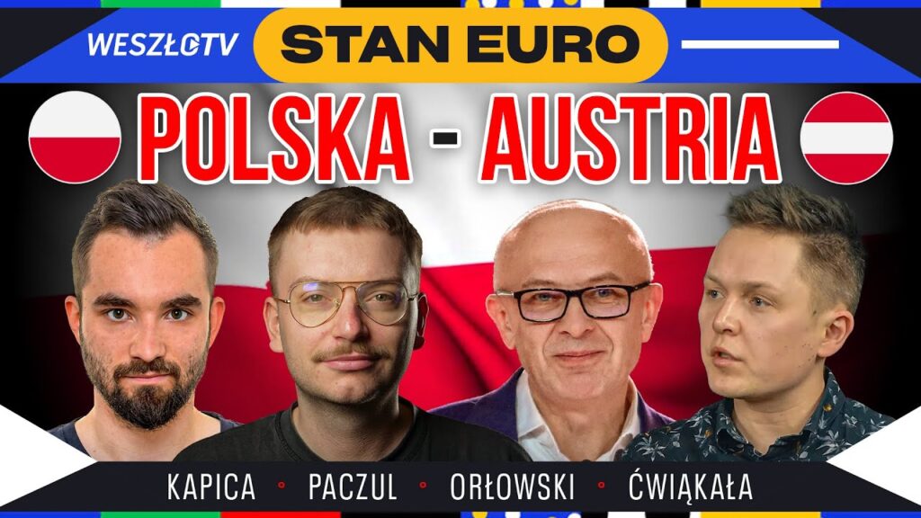 POLSKA - AUSTRIA NA EURO 2024 JUŻ DZIŚ! STAN EURO - TOMASZ ĆWIĄKAŁA GOŚCIEM SPECJALNYM