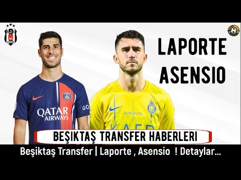 Beşiktaş Transfer⚽️ Aymeric Laporte , Marco Asensio #beşiktaş