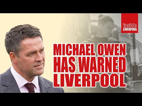 MICHAEL OWEN HAS WARNED LIVERPOOL OVER DARWIN NUNEZ – ‘STARTING TO COME AROUND’