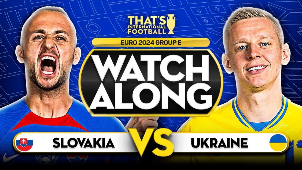 SLOVAKIA vs UKRAINE EURO 2024 Watchalong Mark GOLDBRIDGE LIVE
