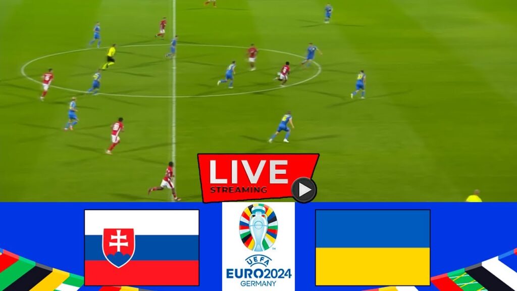 🔴TRỰC TIẾP : Slovakia vs Ukraina | Cúp Euro 2024 | Trận đấu trực tiếp hôm nay | Fuol Match Stream