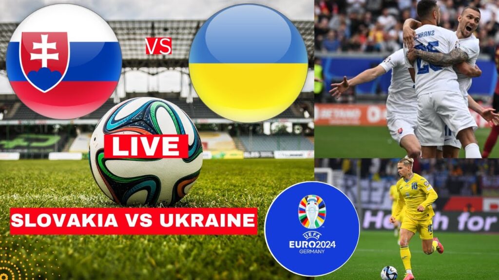 Slovakia vs Ukraine Live Stream Euro 2024 Football Match Score Commentary Highlights en Vivo Direct