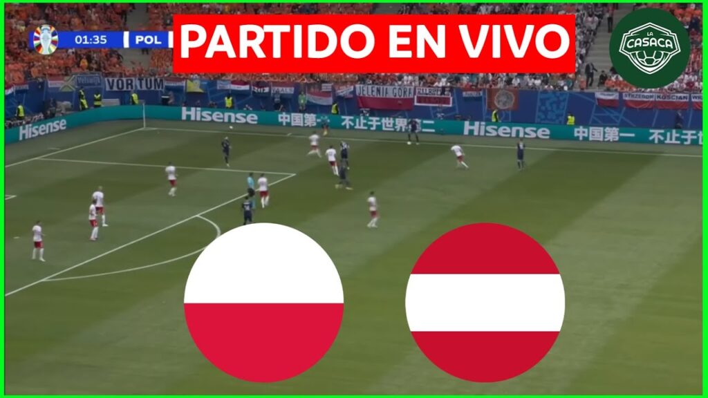 🚨 POLONIA vs AUSTRIA EN VIVO 🔥 EURO 2024
