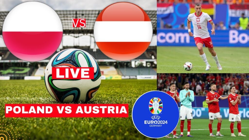 Poland vs Austria Live Stream Euro 2024 Football Match Today Score Commentary Highlights en Vivo