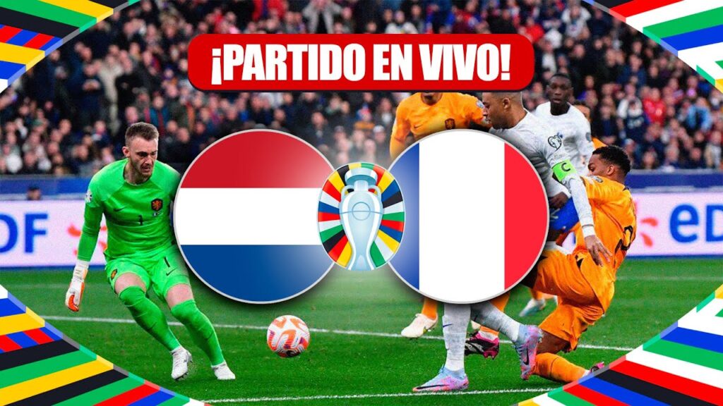 PAÍSES BAJOS VS FRANCIA 🔴 EN VIVO EURO 2024 🏆 LIVE EUROCOPA [EN DIRECTO] 🔴