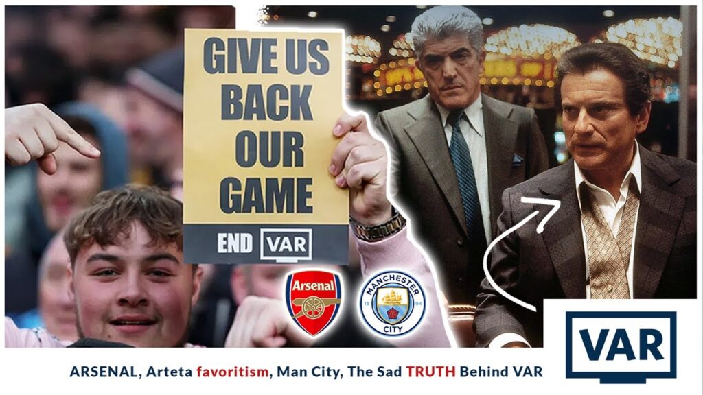 ARSENAL, ARTETA FAVORITISM, MAN CITY, THE SAD TRUTH BEHIND VAR